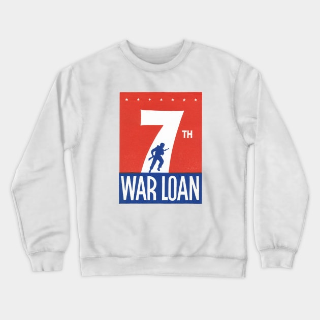 WWII 7th War Loan Crewneck Sweatshirt by historicimage